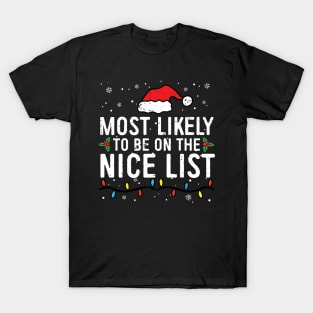 Most Likely To Be On The Nice List Family Christmas Pajamas T-Shirt